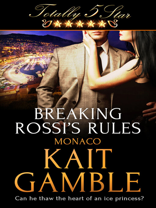 Title details for Breaking Rossi's Rules by Kait Gamble - Available